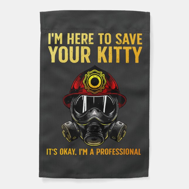 Funny Firefighter For Fireman Garden Flag (Front)