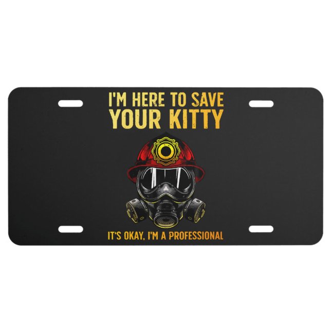 Funny Firefighter For Fireman License Plate (Front)