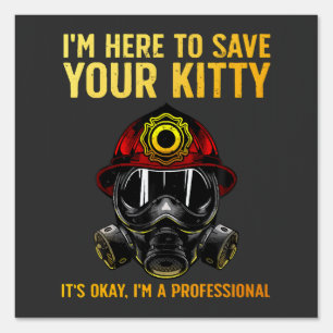 Funny Firefighter For Fireman Sign