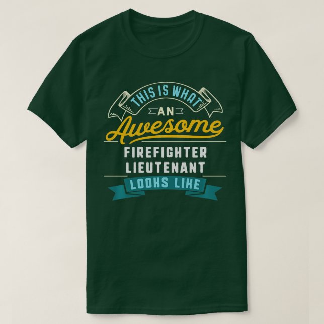 Funny Firefighter Lieutenant  Awesome Job Occupati T-Shirt (Design Front)