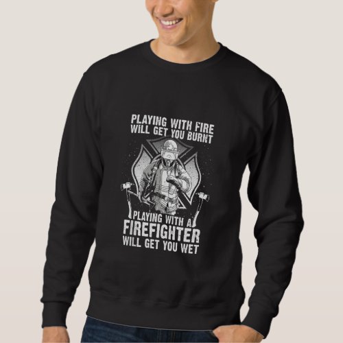 Funny Firefighter  Men Women Fire Department Rescu Sweatshirt