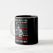 FUNNY FIREFIGHTER: Playing With Fire Will Get You Two-Tone Coffee Mug (Front Left)
