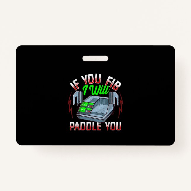 Funny FireFighter Police Office Defibrillator Badge (Front)