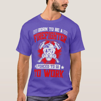 Funny Firefighting Fireman Volunteer Firefighter T-Shirt