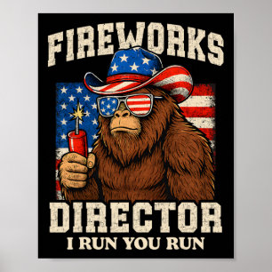 Funny Fireworks Director Bigfoot 4th Of July Usa F Poster