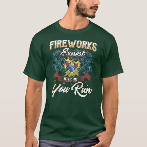 Funny Fireworks Expert Run If I Run Independence T_Shirt
