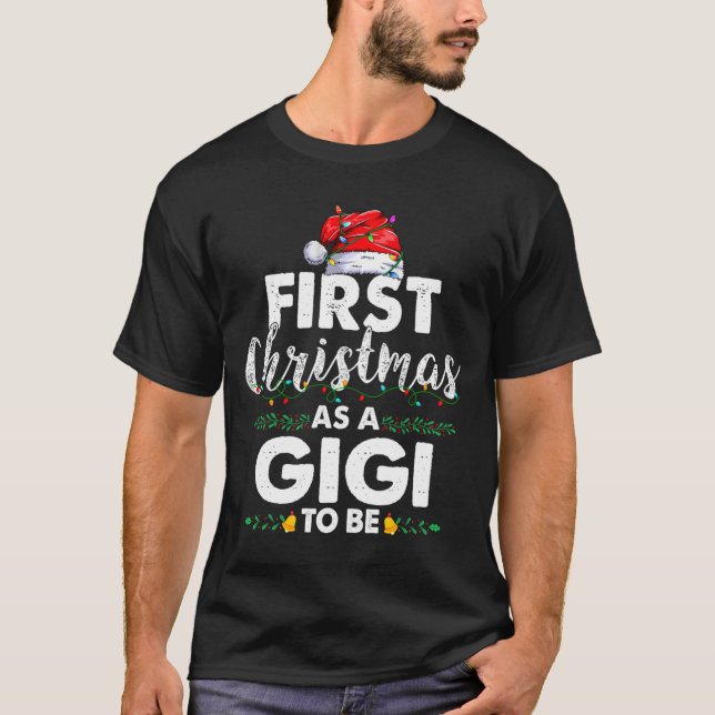 Funny First Christmas As A Gigi To Be New Gigi Xma T-Shirt (Front)