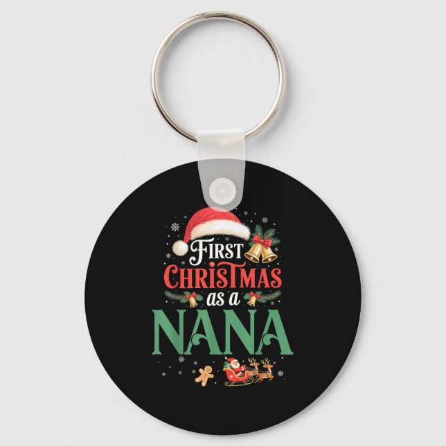 Funny First Christmas As A Nana Matching Family Xm Keychain (Front)