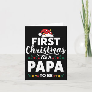 Funny First Christmas As A Papa To Be New Papa Chr Card
