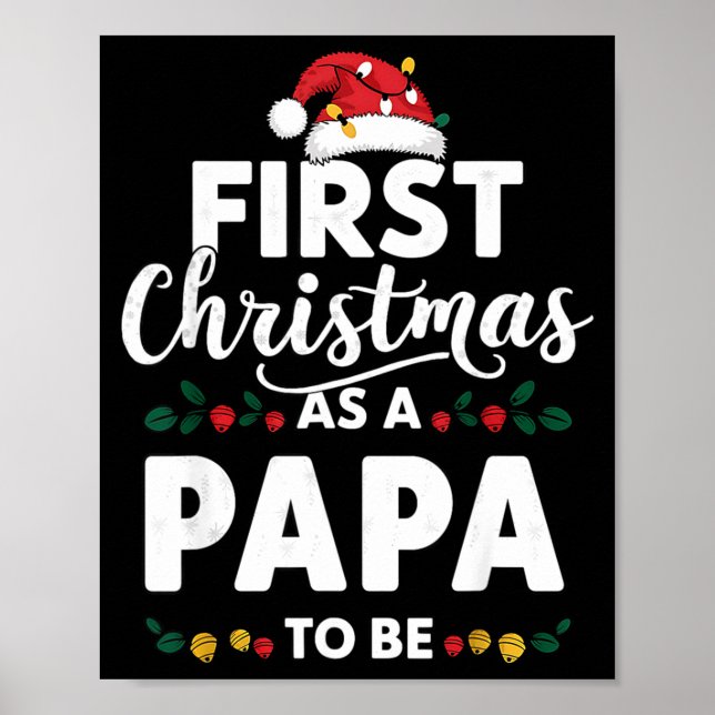 Funny First Christmas As A Papa To Be New Papa Chr Poster (Front)