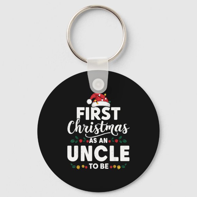 Funny First Christmas As An Uncle To Be New Uncle  Keychain (Front)