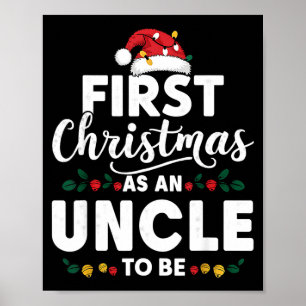 Funny First Christmas As An Uncle To Be New Uncle  Poster