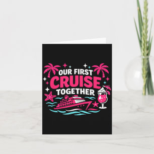 Funny First Cruise Together Ship Humor Graphic Man Card
