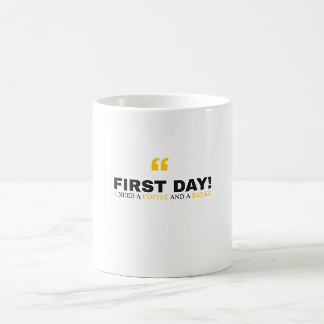 Funny First Day of School Mug – “I Need a Coffee" (Center)