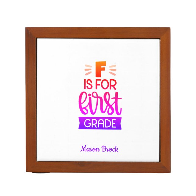 Funny First grade student school personalized gift Desk Organizer (Front)
