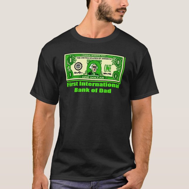Funny First International Bank of Dad T-Shirt (Front)