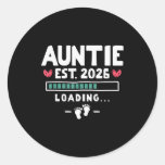 Funny First Time Aunt Baby Announcement - Auntie E Classic Round Sticker