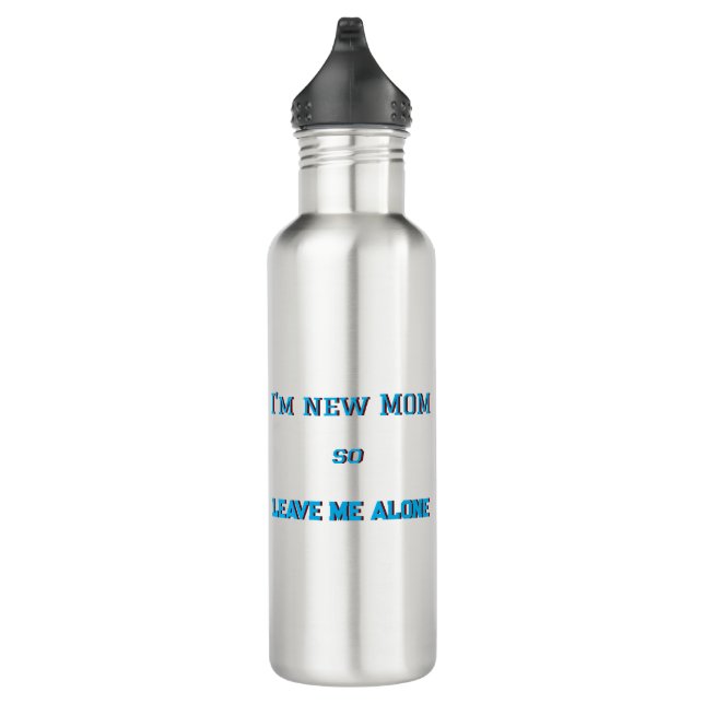 Funny First Time Mom Attitude new mom Gift Stainless Steel Water Bottle (Right)