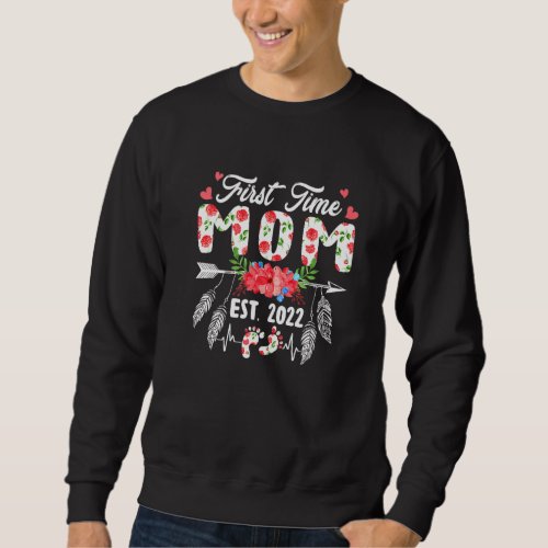Funny First Time Mom Birthday Mothers Day Cute Flo Sweatshirt