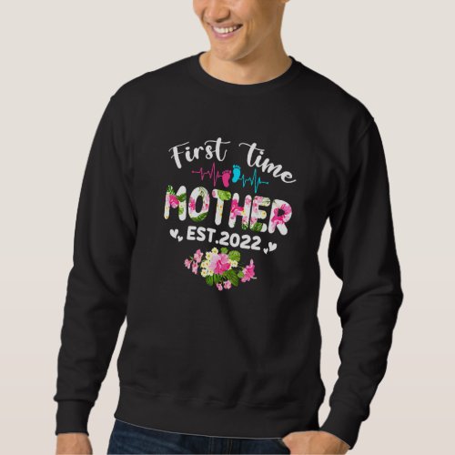 Funny First Time Mother Birthday Mothers Day Cute  Sweatshirt
