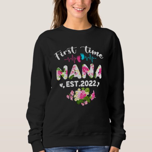 Funny First Time Nana Birthday Mothers Day Cute Fl Sweatshirt
