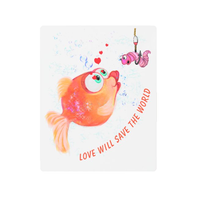 Funny Fish and Worm Metal Print - Custom Text (Front)