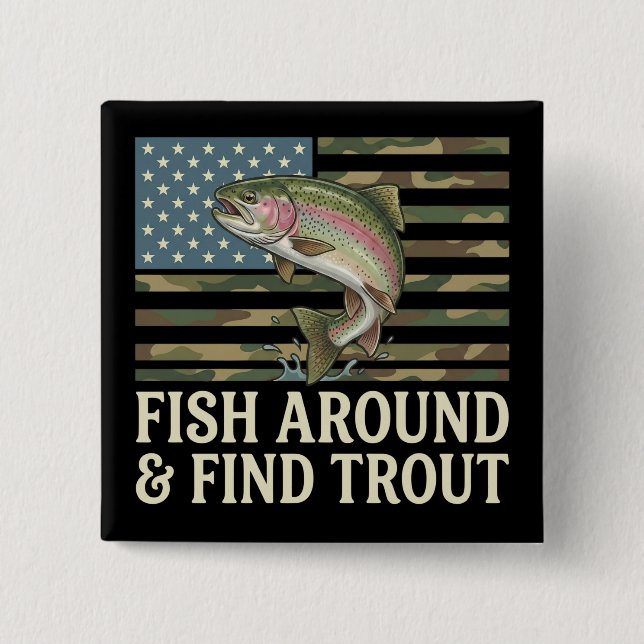 funny Fish Around and Find Trout American Flag mmm Button (Front)