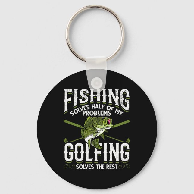 Funny Fish Golf Fishing Solves Half Of My Problems Keychain (Front)