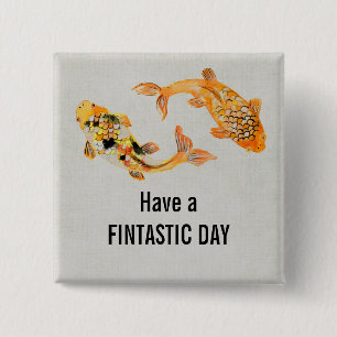 Funny Fish Pun Have a Fintastic Day Button