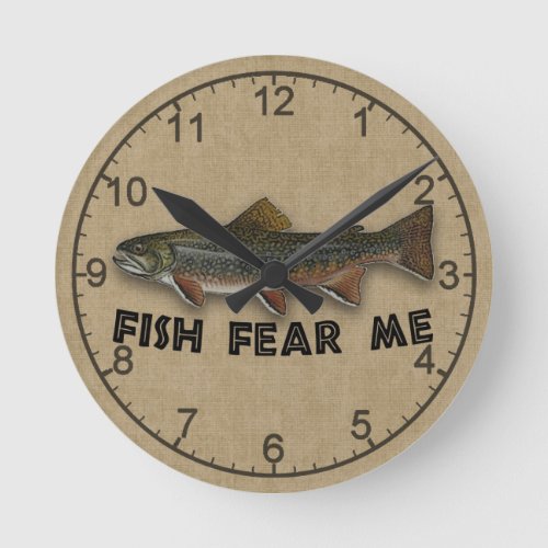 Funny Fisherman  Fish Fear Me Round Clock