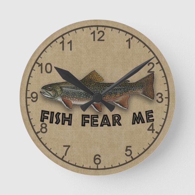 Funny Fisherman  Fish Fear Me Round Clock (Front)