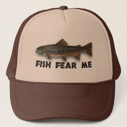 Funny Fisherman  Fish Fear Me Trucker Hat