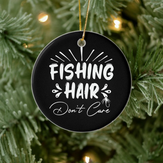 Funny Fisherman, Fishing Hair Don't Care Ceramic Ornament (Tree)