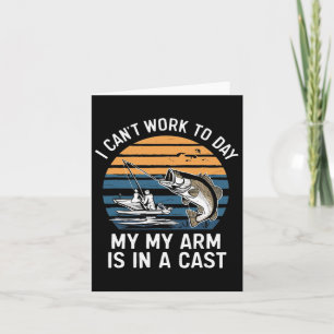 Funny Fisherman I Can Work Today Card