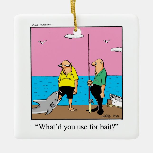 Funny Fishermen Humor  Ceramic Ornament (Front)