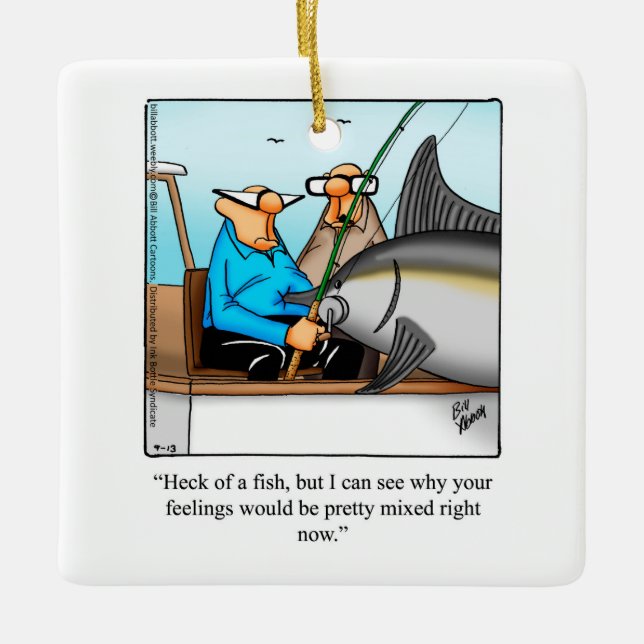 Funny Fishermen Humor  Ceramic Ornament (Front)