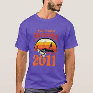 Funny Fishing 11th Birthday Fishermen Are Born In  T-Shirt