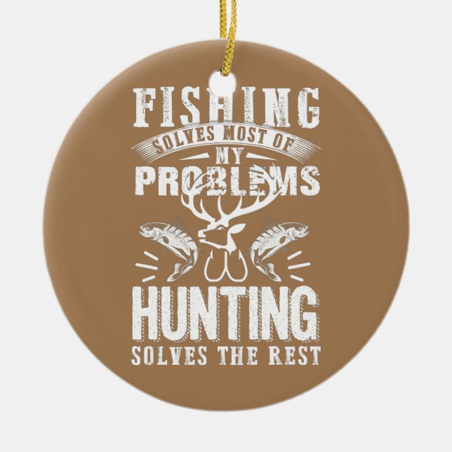 Funny Fishing And Hunting Gift Christmas Humor Ceramic Ornament (Front)