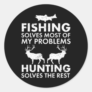 Funny Fishing And Hunting Gift Christmas Humor Hun Classic Round Sticker