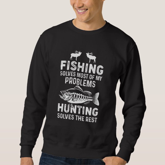 Funny Fishing And Hunting Humor Hunter Cool_1 Sweatshirt (Front)