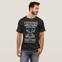 Funny Fishing and Hunting T-Shirt - Fishing Shirts
