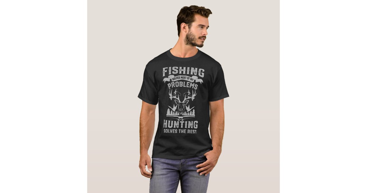 Funny Fishing and Hunting T-Shirt - Fishing Shirts