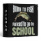 Funny Fishing Born to Fish Forced to School