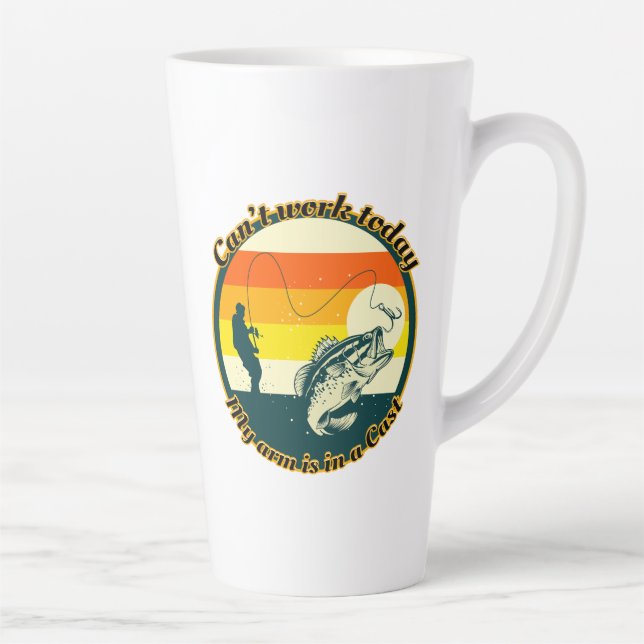 Funny Fishing Can't Work Today My Arm Is In A Cast Latte Mug (Right)