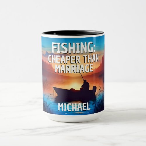 Funny FISHING Cheaper than Marriage  Mug