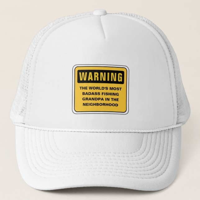 Funny Fishing Father's Day Warning Badass Grandpa Trucker Hat (Front)