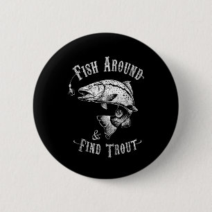 Funny Fishing Fish Around Find Trout  Button