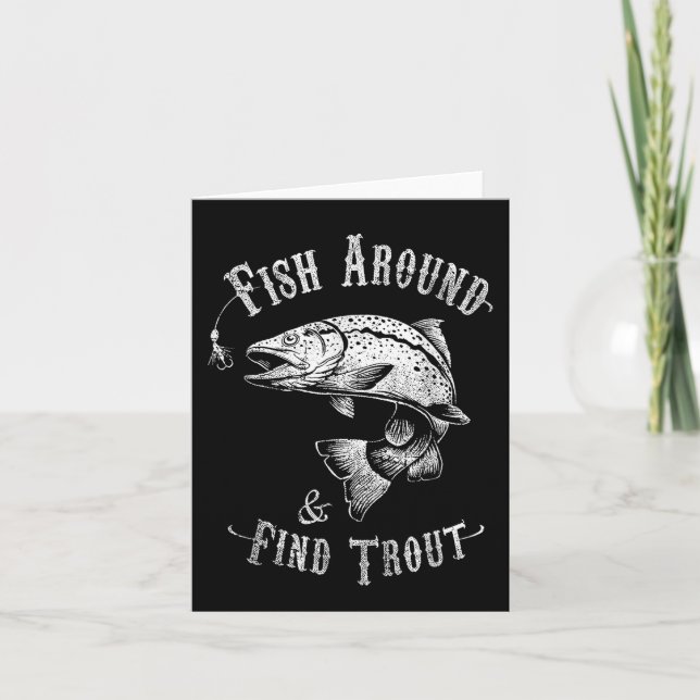 Funny Fishing Fish Around Find Trout  Card (Front)