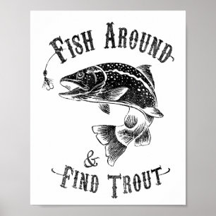 Funny Fishing Fish Around Find Trout  Poster