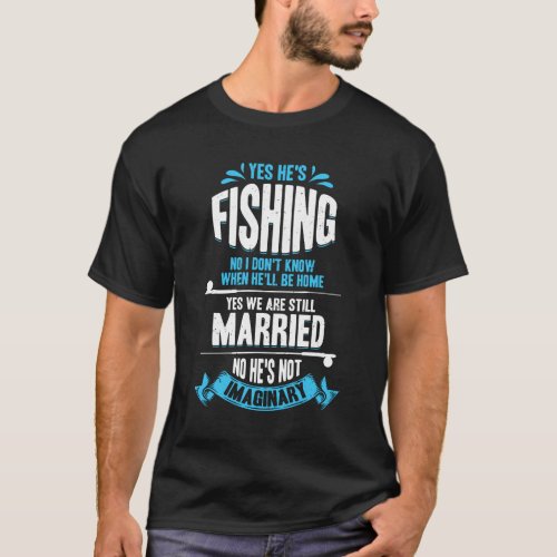 Funny Fishing Fisher Fishermans Wife Gift T_Shirt